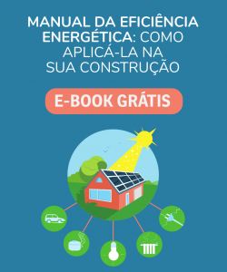 Baixar Ebook Manual da eficiência energética: Como aplicá-la na sua construção